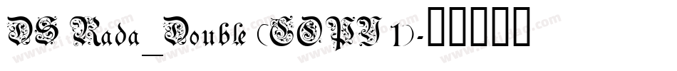 DS Rada_Double (COPY 1)字体转换